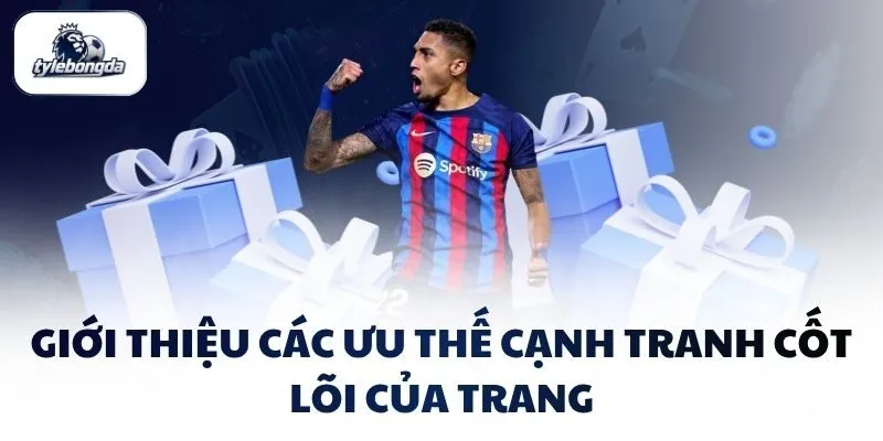 Giới thiệu các ưu thế cạnh tranh cốt lõi của trang Giới thiệu các ưu thế cạnh tranh cốt lõi của trang