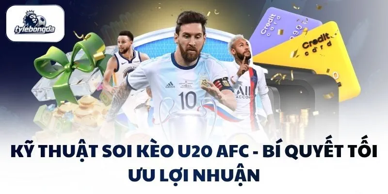 ky thuat soi keo u20 afc bi quyet toi uu loi nhuan