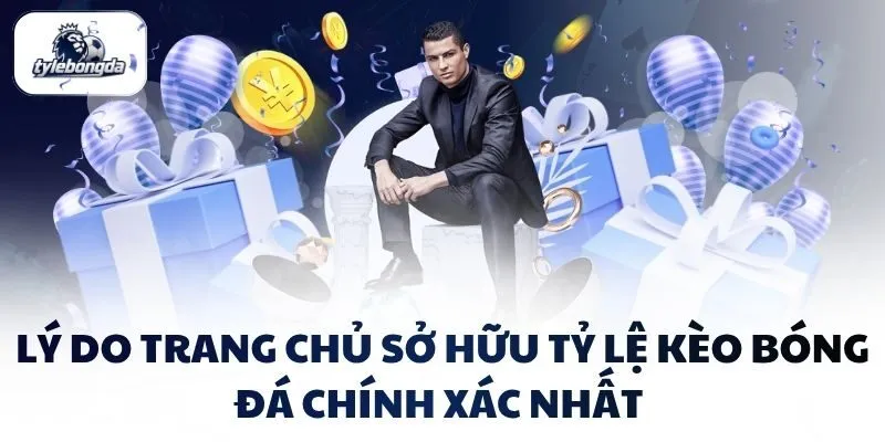 ly do trang chu so huu ty le keo bong da chinh xac nhat Lý do trang chủ sở hữu tỷ lệ kèo bóng đá chính xác nhất