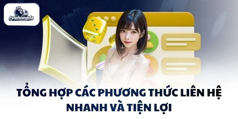 Tổng hợp các phương thức liên hệ nhanh và tiện lợi